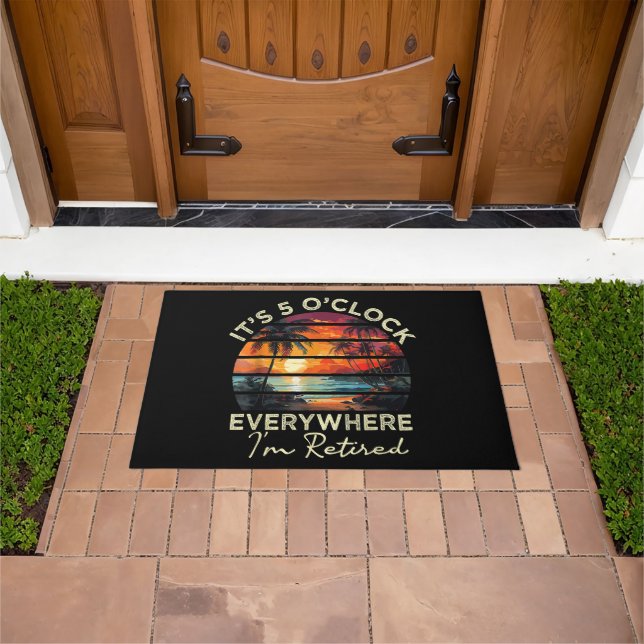 Funny Retirement It's 5 o'clock Everywhere Doormat (Outdoor)