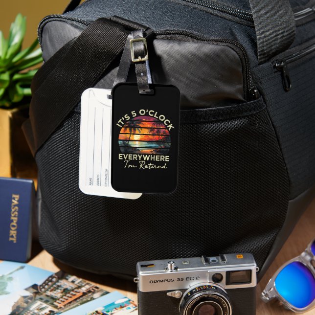 Funny Retirement It's 5 o'clock Everywhere Luggage Tag (Front & Back)