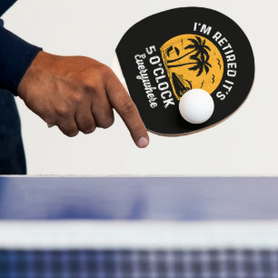 Funny Retirement It's 5 O'Clock Somewhere Ping Pong Paddle