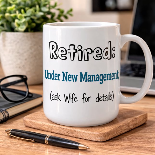 Funny Retirement Joke No More Work Celebration Coffee Mug (Creator Uploaded)