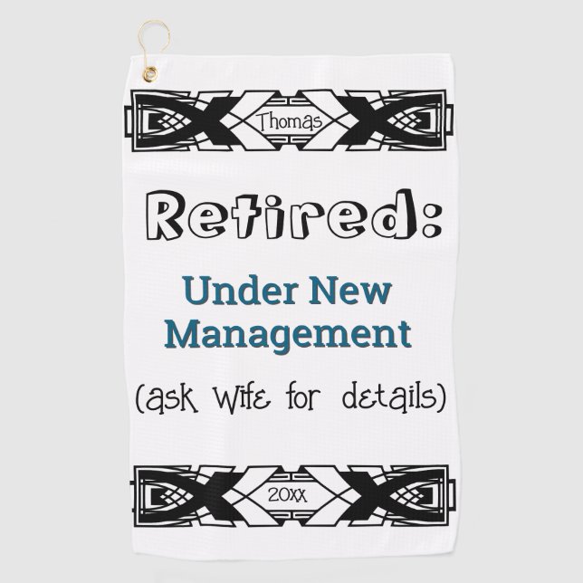 Funny Retirement Joke No More Work Celebration Golf Towel (Front)