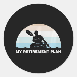 Funny Retirement Kayaking Nature Lover Retirement Classic Round Sticker