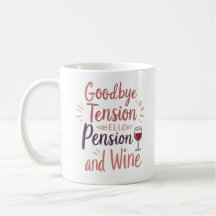 Funny Retirement Mug – “Goodbye Tension, Hello Pen