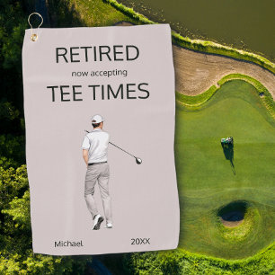Funny Retirement Now Accepting Tee Times Gift Golf Towel