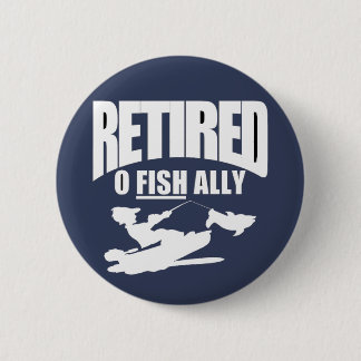 Funny retirement of a fisherman T-Shirt 6 Cm Round Badge
