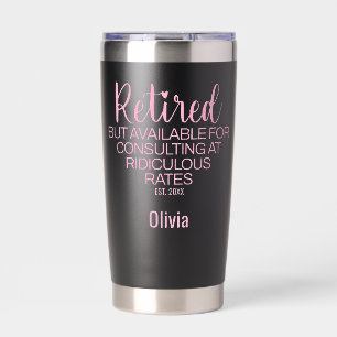Funny Retirement Party Gift Powder Pink Insulated Tumbler