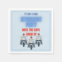 Funny Retirement Party Until The Cops Show Up Nap