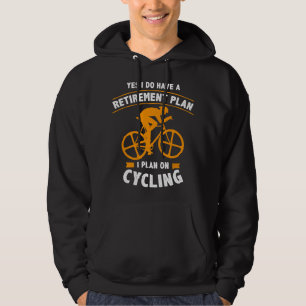 Funny Retirement Plan Cycling - Bike Lover Gift Hoodie