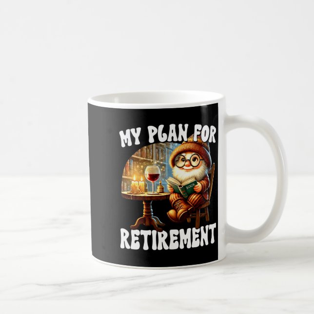 Funny Retirement Plan For Retired Mom Wine And Rea Coffee Mug (Right)