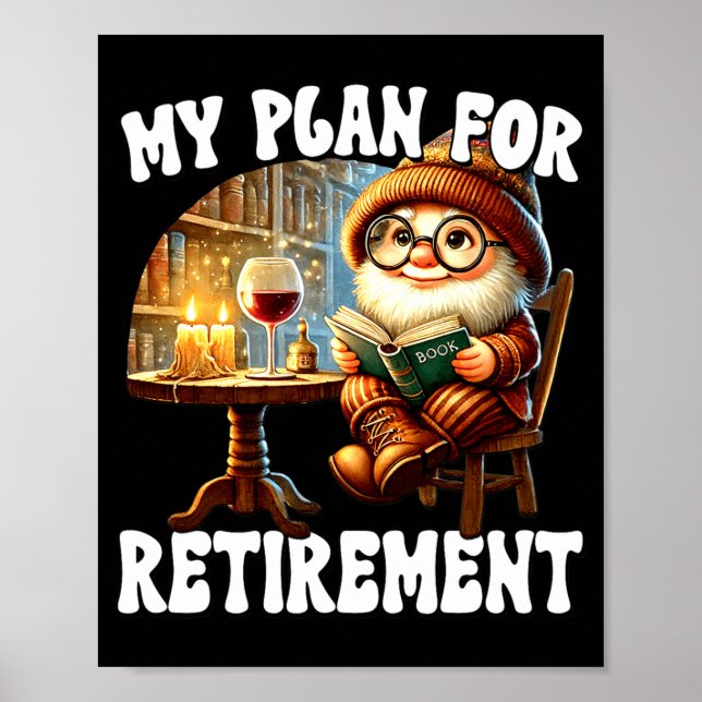 Funny Retirement Plan For Retired Mom Wine And Rea Poster (Front)
