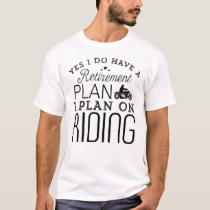 Funny retirement plan i plan on riding moto, Gift T-Shirt