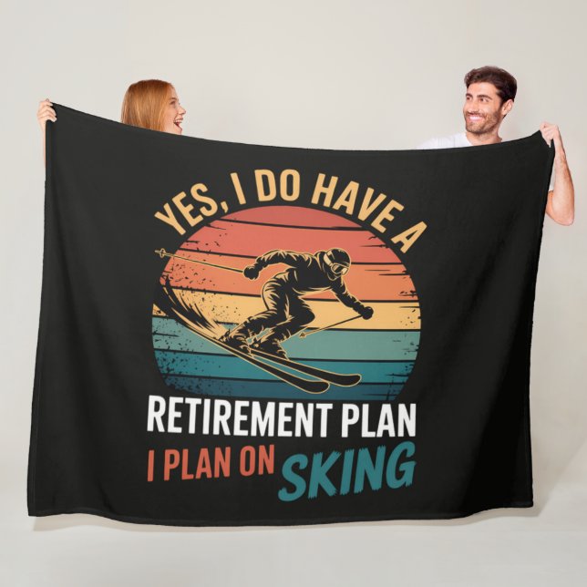 Funny Retirement Plan Ski Retiring Fleece Blanket (In Situ)