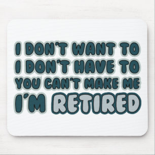 Funny Retirement Quote Mouse Mat