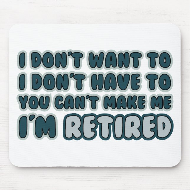 Funny Retirement Quote Mouse Mat (Front)