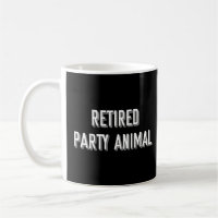 Funny Retirement Quote  Retired Party Animal Cool 