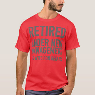 Funny Retirement Quote Saying Husband Dad Men Reti T-Shirt