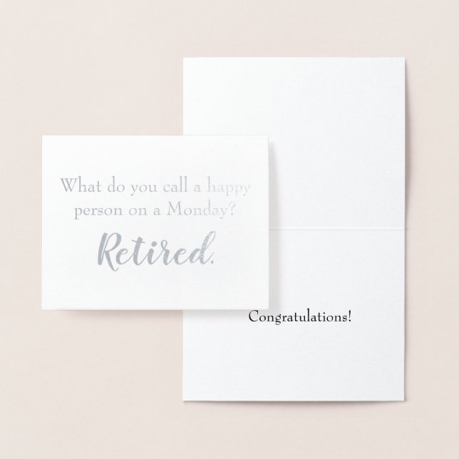Funny Retirement Retire Happy Person on a Monday  Foil Card (Display)