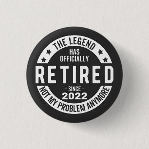 funny retirement, retired, retired firefighter, re 3 cm round badge