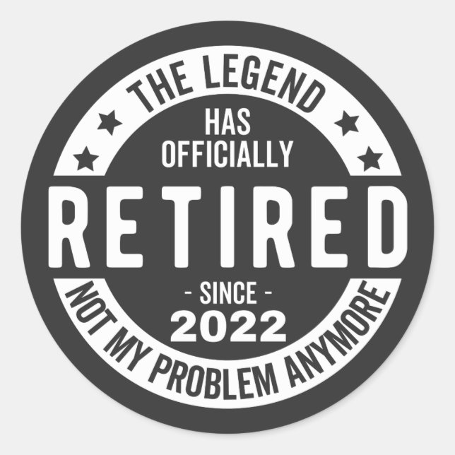 funny retirement, retired, retired firefighter, re classic round sticker (Front)