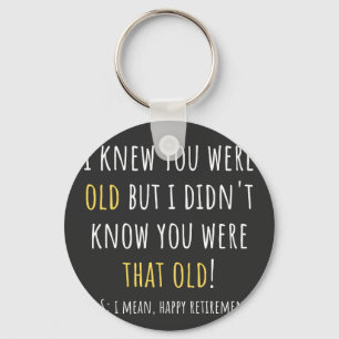 funny retirement, retired, retired teacher, retire key ring