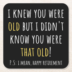 funny retirement, retired, retired teacher, retire square paper coaster