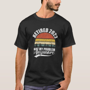Funny Retirement Retired Under New Management See T-Shirt