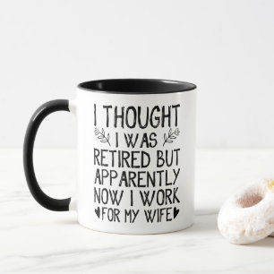 Funny Retirement Retiree Humour Husband Wife Coffe Mug