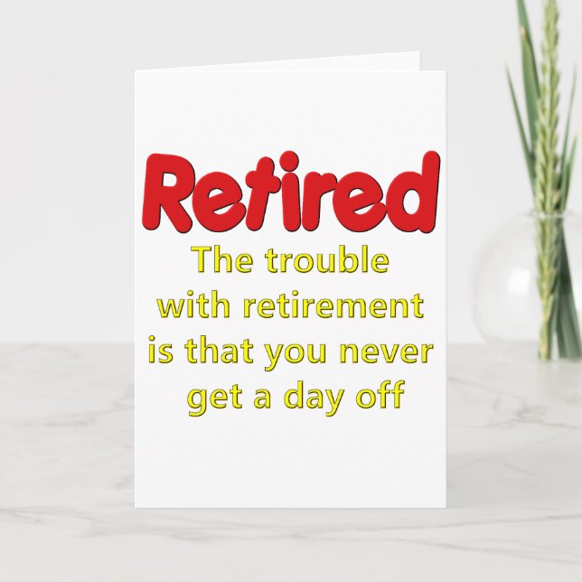 Funny Retirement Saying Card (Front)