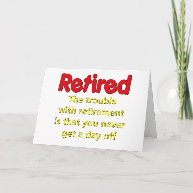 Funny Retirement Saying Card (Front)