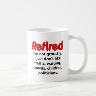 Funny Retirement Saying Coffee Mug