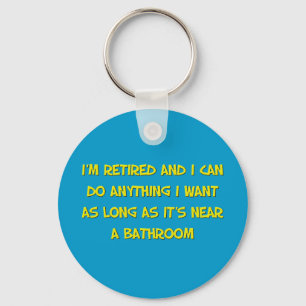 Funny Retirement Saying Key Ring