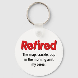 Funny Retirement Saying Key Ring