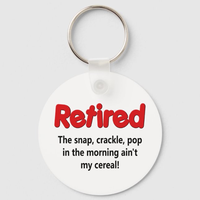 Funny Retirement Saying Key Ring (Front)