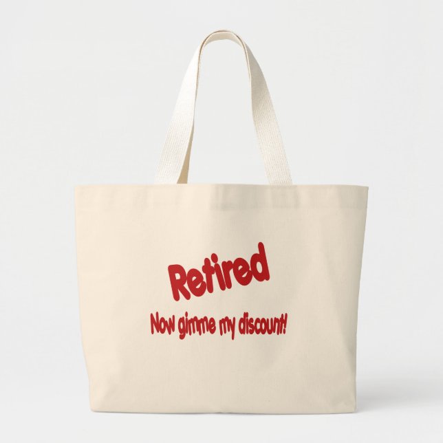 Funny Retirement Saying Large Tote Bag (Front)