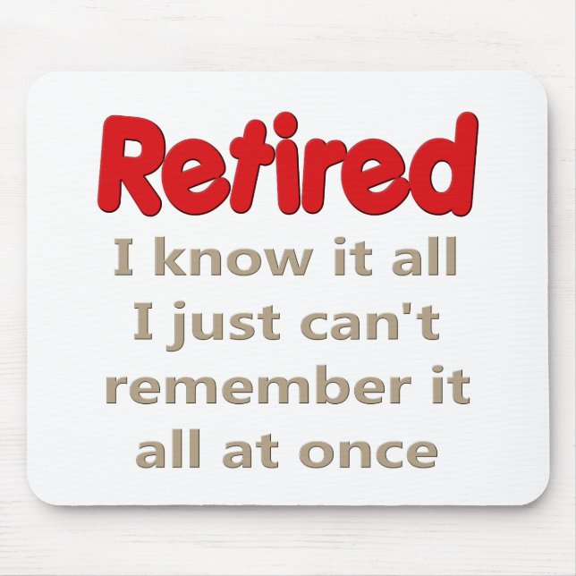 Funny Retirement Saying Mouse Mat (Front)