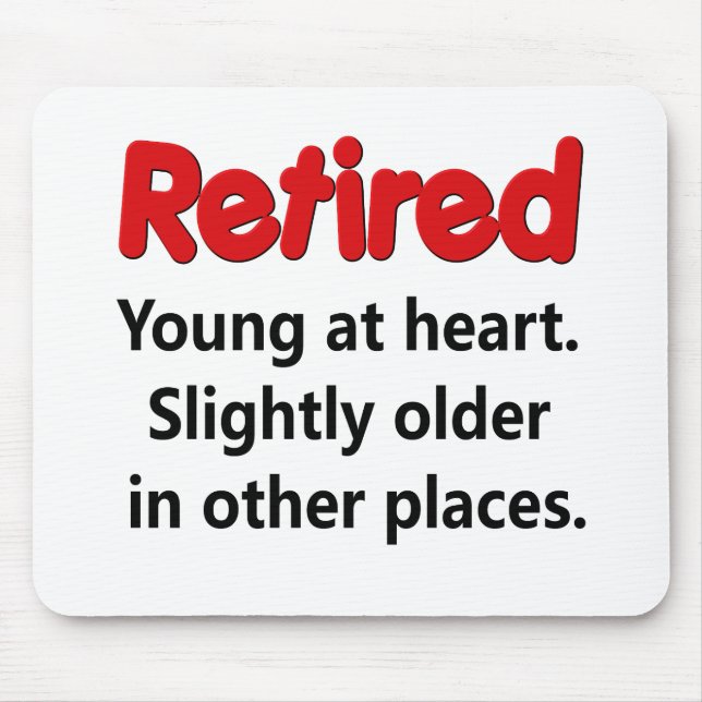 Funny Retirement Saying Mouse Mat (Front)