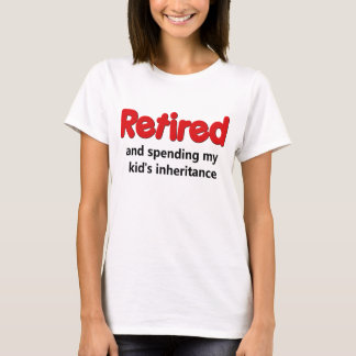 Funny Retirement Saying T-Shirt