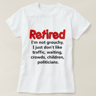 Funny Retirement Saying T-Shirt