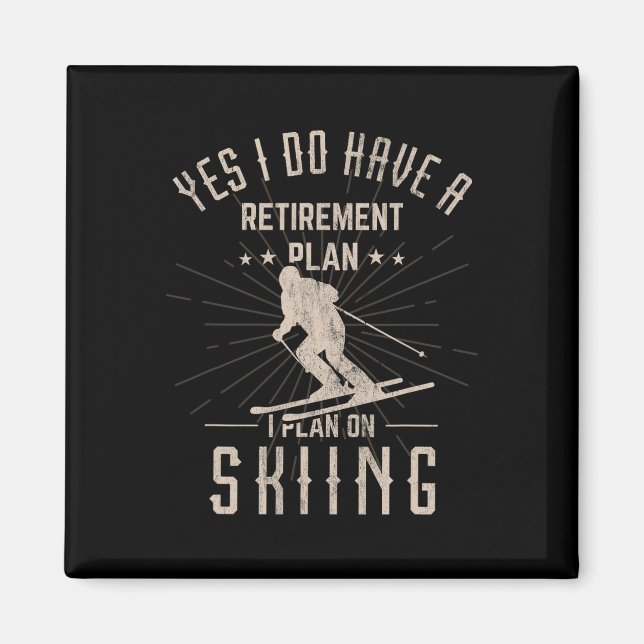 Funny Retirement Skiing Gift For Retired Skier  Magnet (Front)