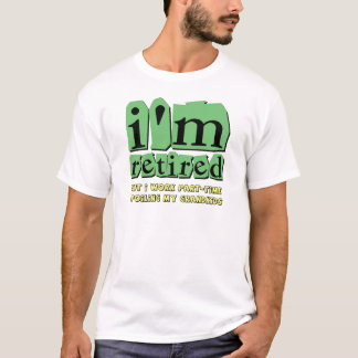 funny retirement T-Shirt