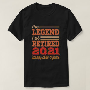Funny Retirement The Legend Has Retired 2021 T-Shirt