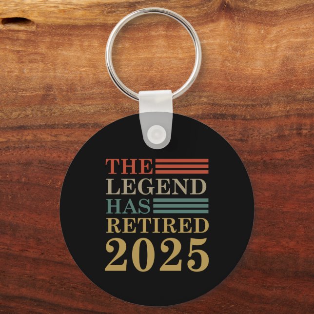 funny Retirement The Legend Has Retired 2025 Key Ring (Front)