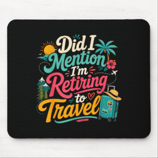 Funny retiring soon travel lover vacation mouse mat