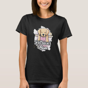 Funny Retriever Mum Sayings Retrievers Dog Pet Mot T-Shirt