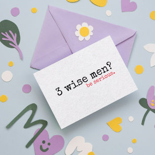 Funny Retro "3 Wise Men? Be Serious" Christmas Holiday Card