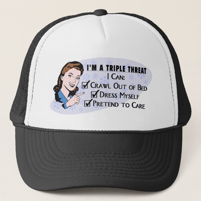 Funny Retro 50's Sarcastic Woman: Triple Threat Trucker Hat (Front)