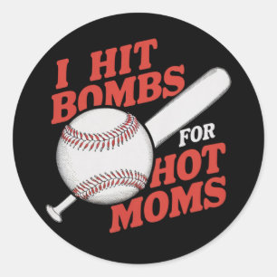Funny Retro Baseball I Hit Bombs For Hot Moms Classic Round Sticker