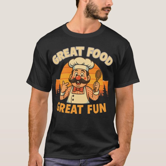 Funny Retro Chef T-Shirt – Great Food Great Fun (Front)
