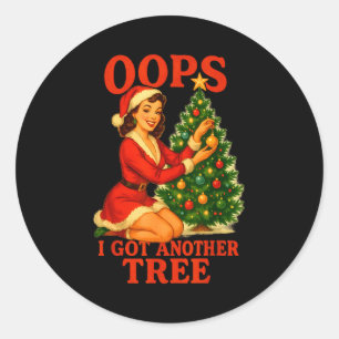 Funny Retro Christmas Oops I Got Another Tree  Classic Round Sticker
