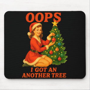 Funny Retro Christmas Oops I Got Another Tree  Mouse Mat